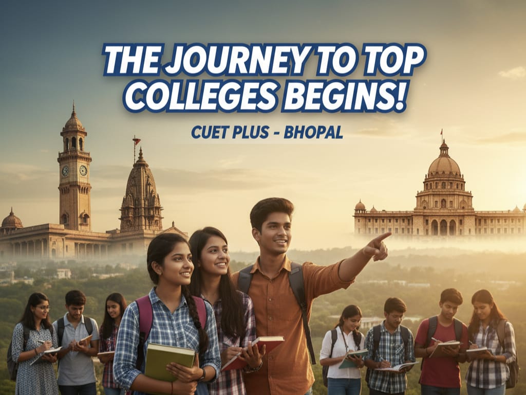 CUET Plus - Bhopal
