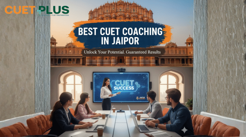 Best CUET Coaching in jaipur