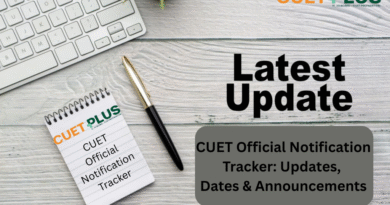 CUET Official Notification Tracker: Updates, Dates & Announcements | CUET Plus