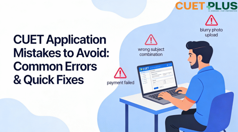CUET application mistakes