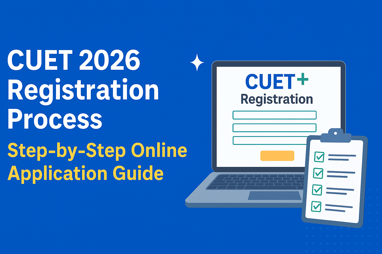 CUET 2026 Registration Process – Apply Online Step by Step | cuetplus
