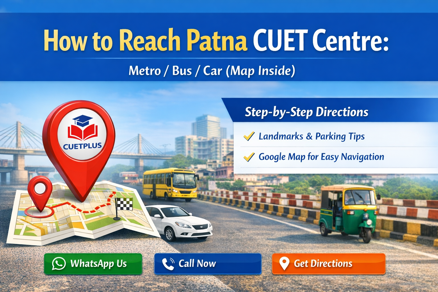 How to Reach Patna CUET Centre: Metro / Bus / Car (Map Inside)
