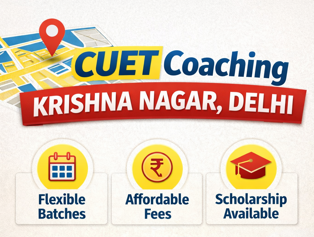 CUET Coaching in Krishna Nagar