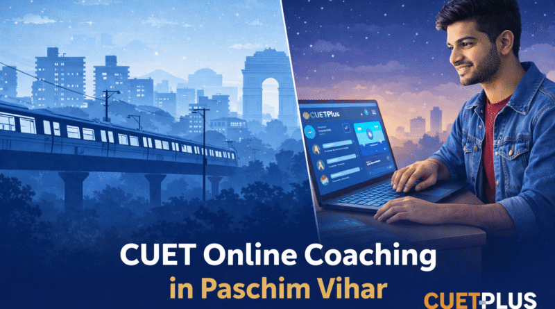 CUET Online Coaching in Paschim Vihar