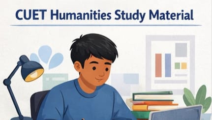 CUET Humanities Study Material
