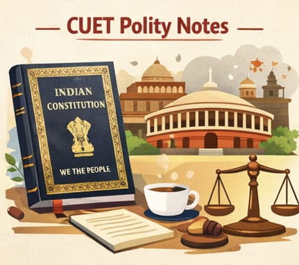 CUET Polity Notes

