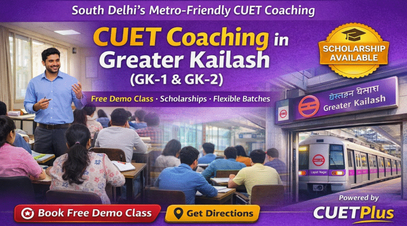 best CUET coaching in Greater Kailash (GK-1 & GK-2)