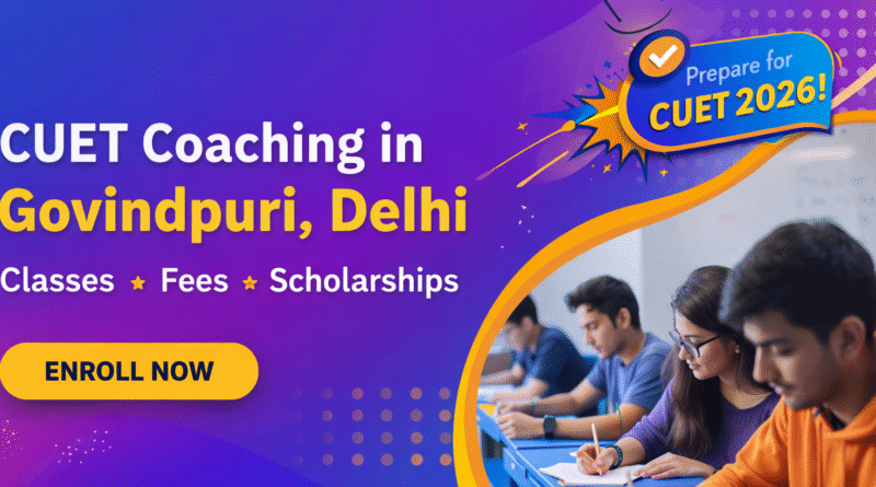 Best CUET Coaching in Govindpuri, Delhi